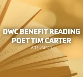 DWC Benefit with Poet Tim Carter | Arts Branch
