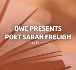 DWC Presents Visiting Poet Sarah Freligh | Arts Branch