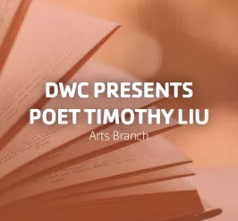 DWC Presents Visiting Poet Timothy Liu | Arts Branch