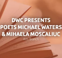 DWC Presents Visiting Poets Michael Waters & Mihaela Moscaliuc
