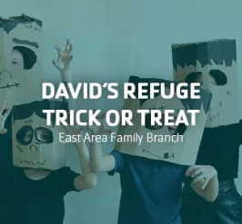 David's Refuge Trick or Treat at East Area Family Branch