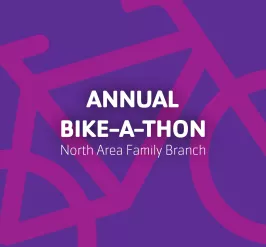 Annual Bike-A-Thon | North Area Family Branch