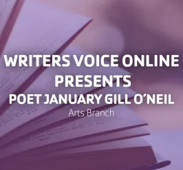Writers Voice Online Presents Poet January Gill O'Neil | Arts Branch