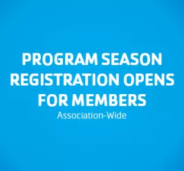 Program Season Registration Opens For Members