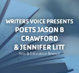 Writers Voice Presents Poets jason b. crawford & Jennifer Litt