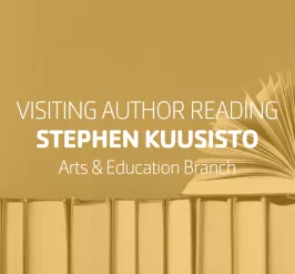 Visiting Author Reading Stephen Kuusisto | Arts & Education Branch