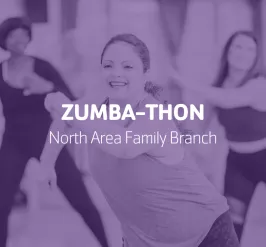 Zumba-thon, North Area Family Branch