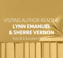 Visiting Author Reading Lynn Emanuel & Sherre Vernon