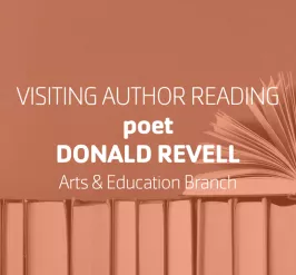 Visiting Author Reading poet Donald Revell | Arts & Education Branch