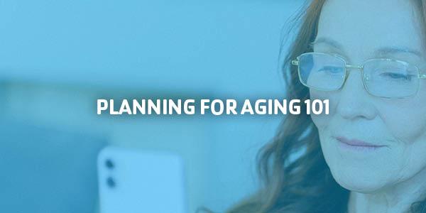 Planning For Aging 101 | YMCA OF CENTRAL NEW YORK
