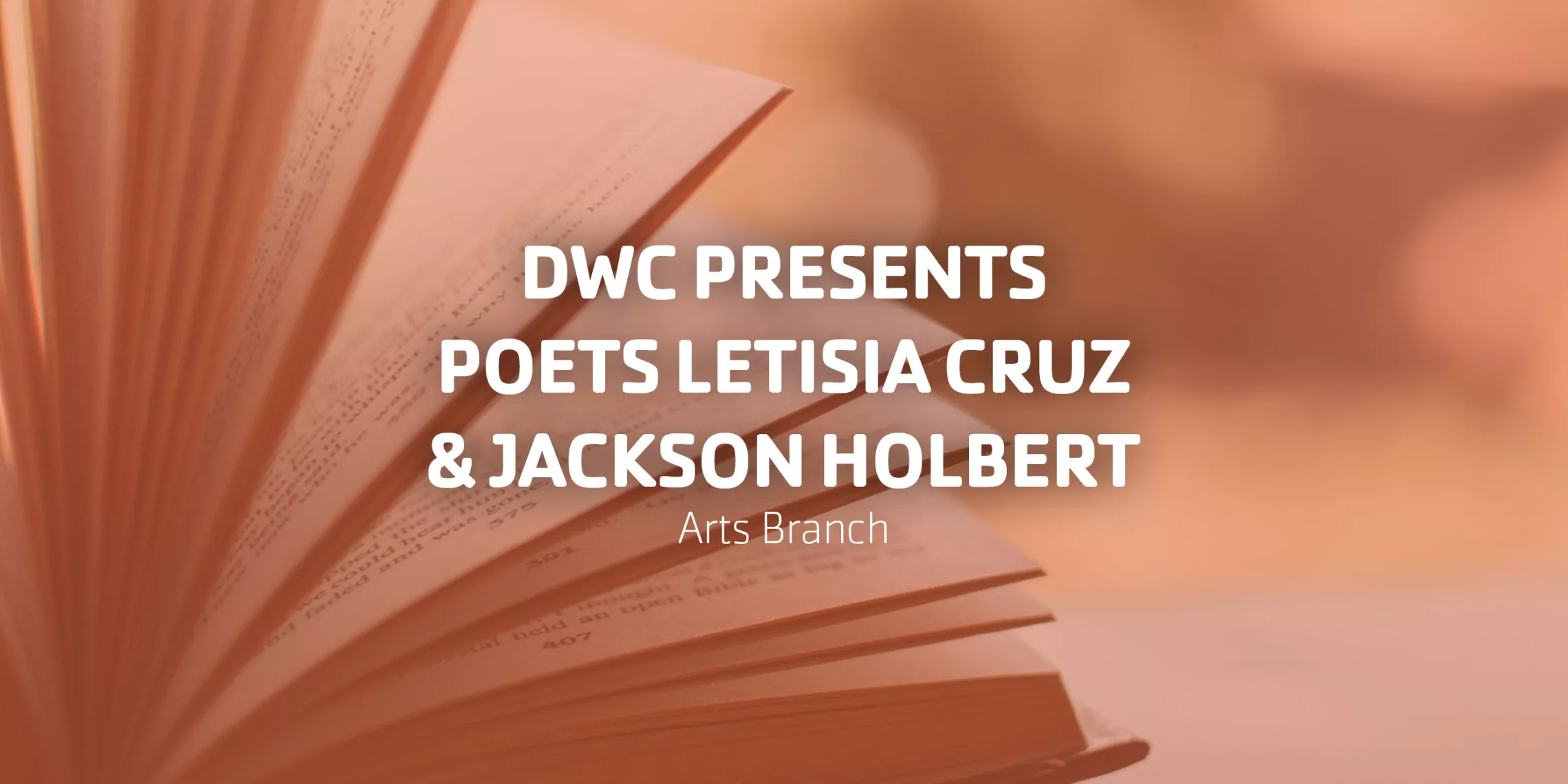 DWC Presents Visiting Poets Letisia Cruz & Jackson Holbert | Arts Branch