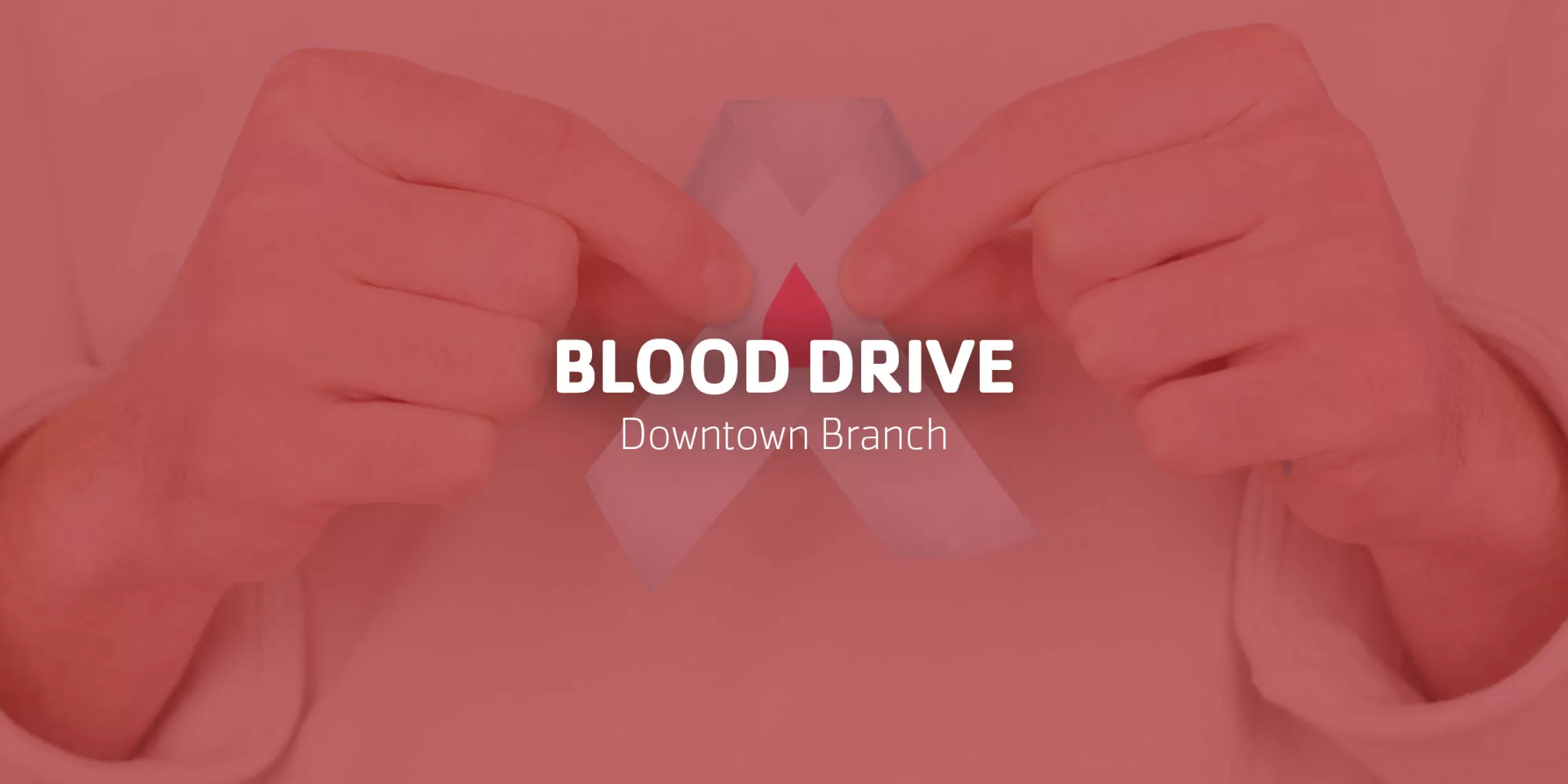 Blood Drive | Downtown Branch