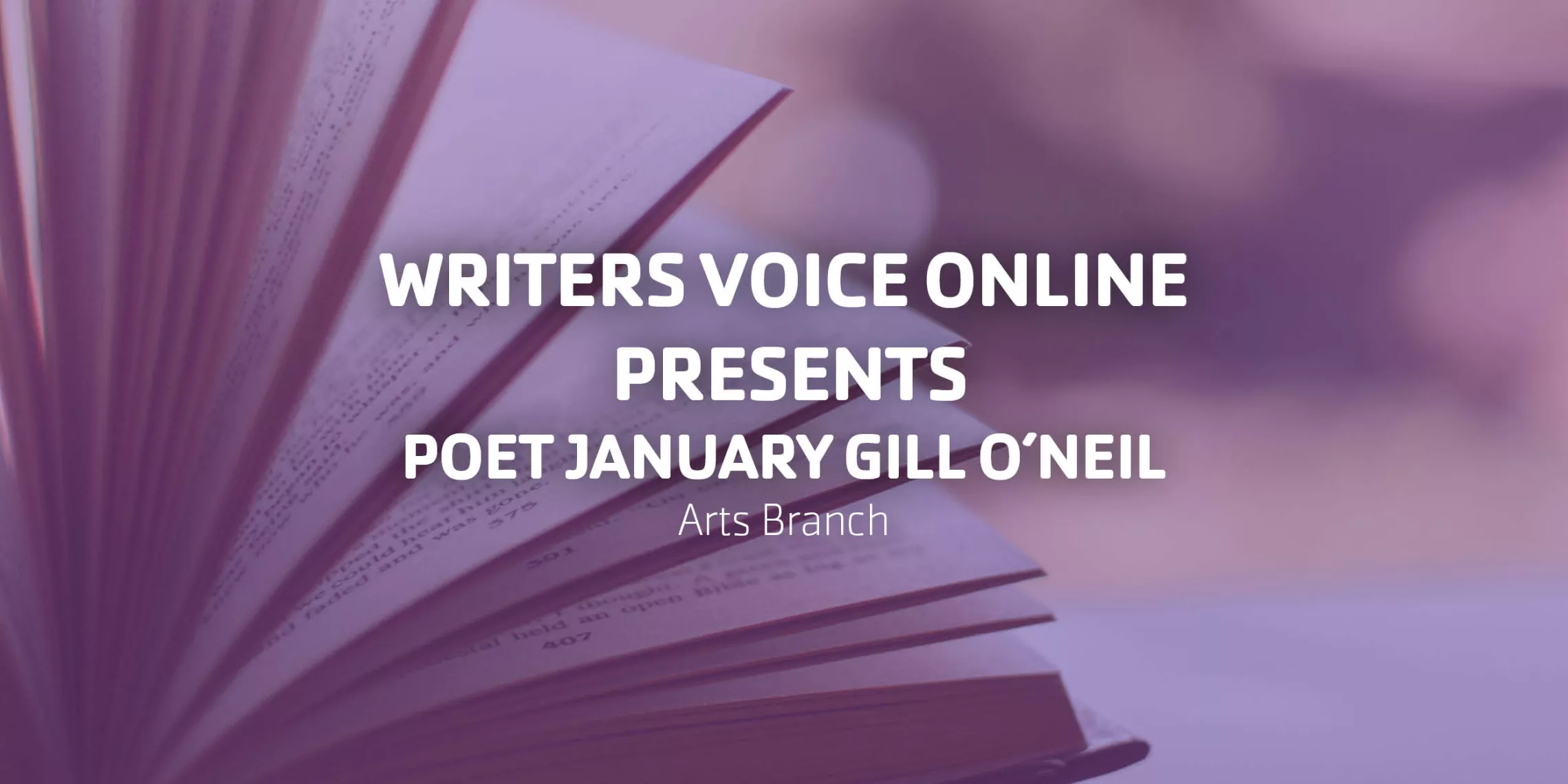 Writers Voice Online Presents Poet January Gill O'Neil | Arts Branch