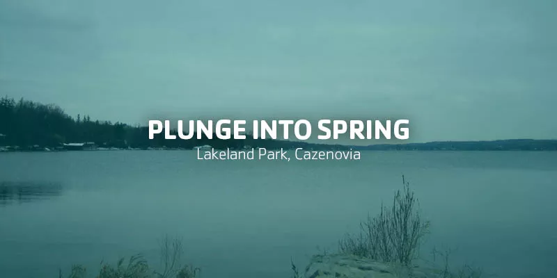 Plunge Into Spring | Lakeland Park, Cazenovia