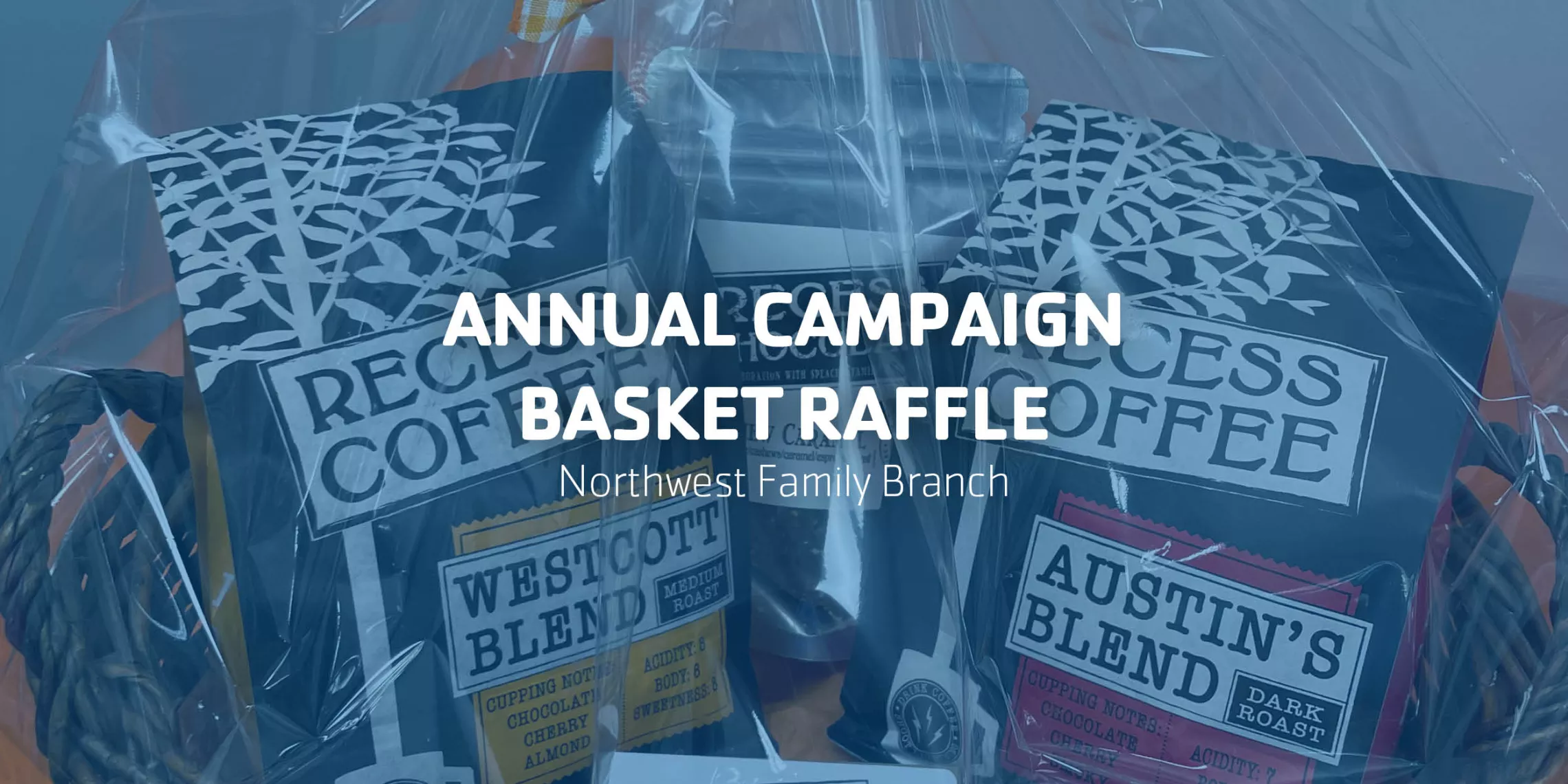 Annual Campaign Basket Raffle | Northwest Family Branch