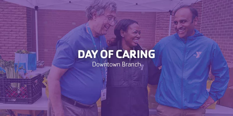 Day of Caring | Downtown Branch