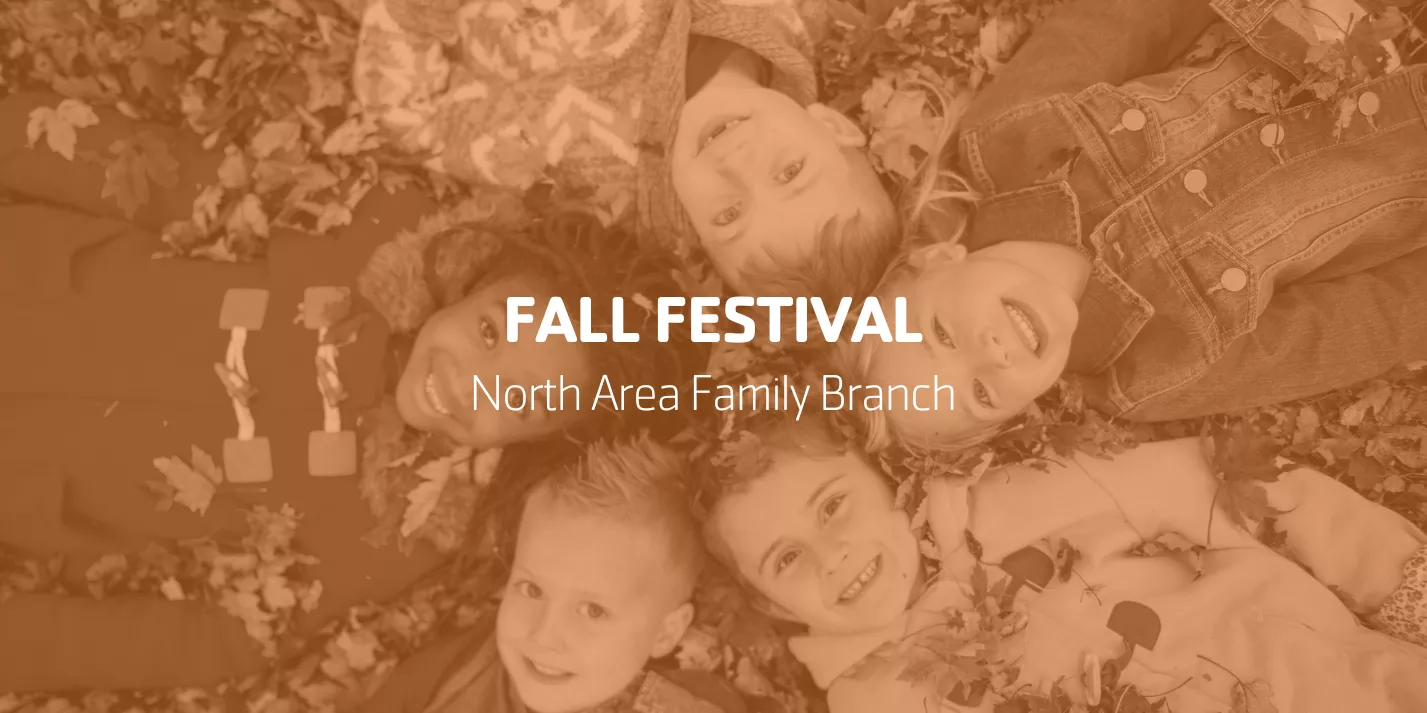 Fall Festival | North Area Family Branch