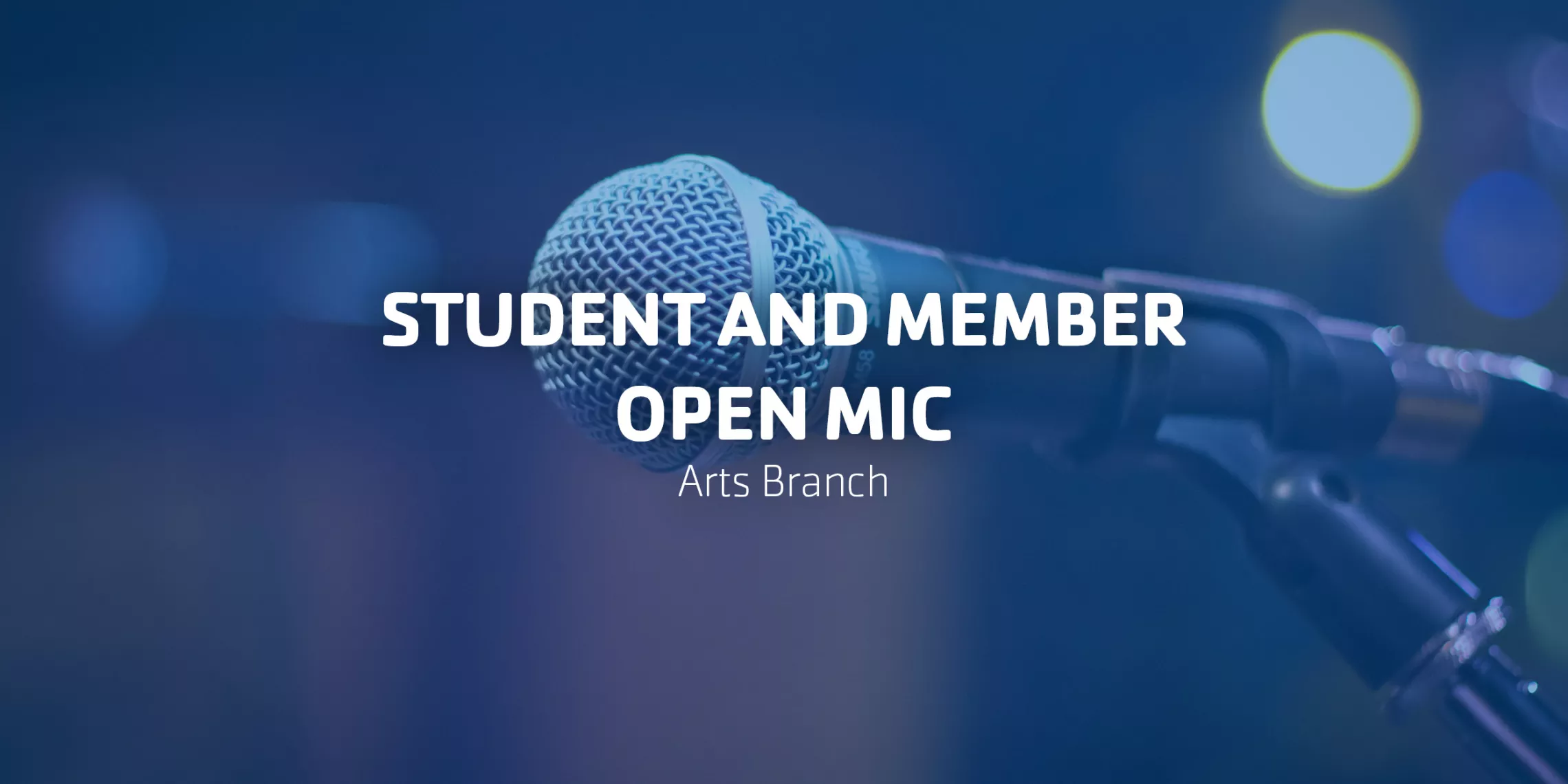 Student and Member Open Mic