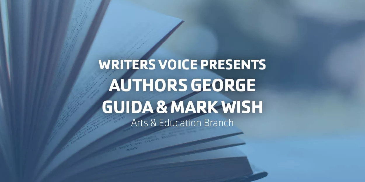 Writers Voice presents Authors George Guida and Mark Wish