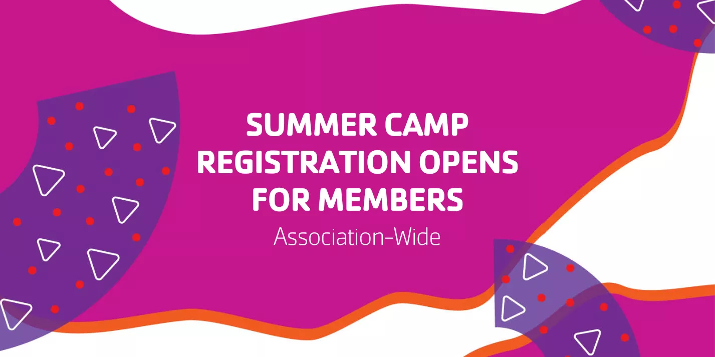 Summer Camp Registration Opens for Members | Association-Wide