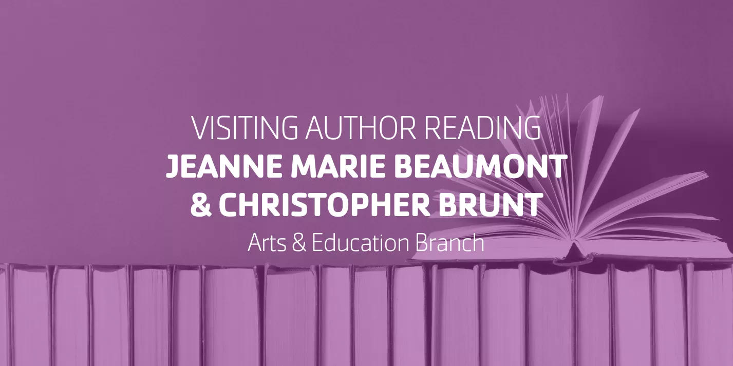 Visiting Author Reading - Jeanne Marie Beaumont & Christopher Brunt