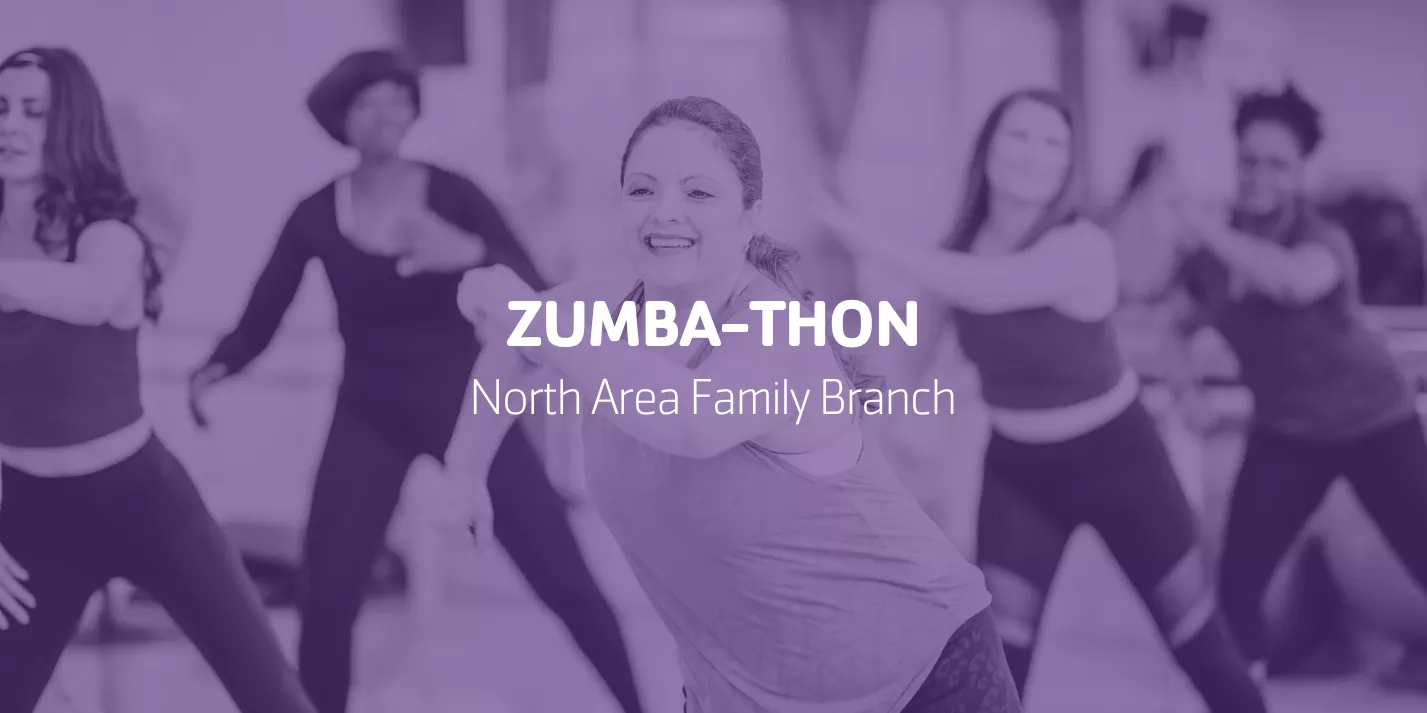 Zumba-thon, North Area Family Branch