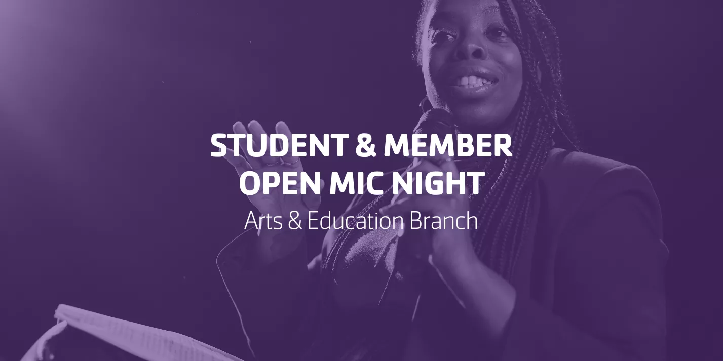 Student & Member Open Mic Night | Arts & Education Branch