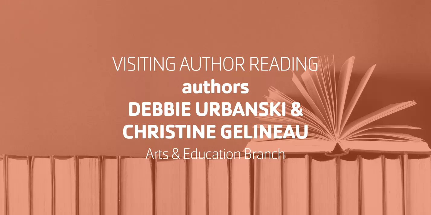 Visiting Author Reading authors Debbie Urbanski & Christine Gelineau