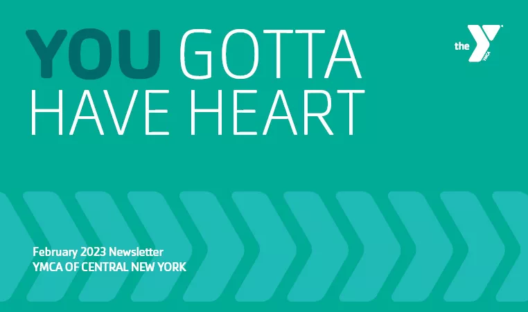 You Gotta Have Heart February Newsletter